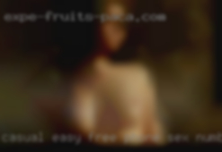 Casual easy going and fun free phone sex number to be around.