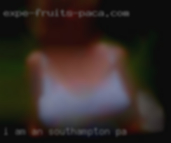 I am in Southampton, PA an active and a cheerful woman.